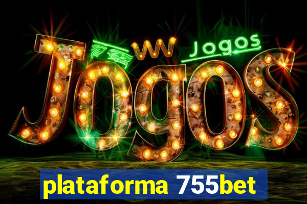 plataforma 755bet